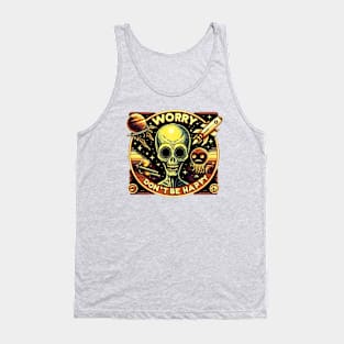 Worry, don’t be happy Tank Top